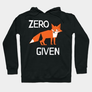 Zero Fox Given Hoodie